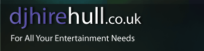 DJ Hire Hull - For all your entertainment needs